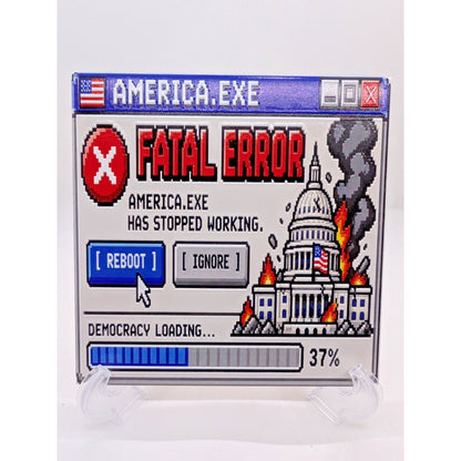 America.exe Fatal Error Political Fun 6x6 Ceramic Art Tile Display Sign W/ Easel