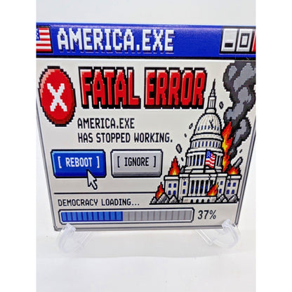 America.exe Fatal Error Political Fun 6x6 Ceramic Art Tile Display Sign W/ Easel